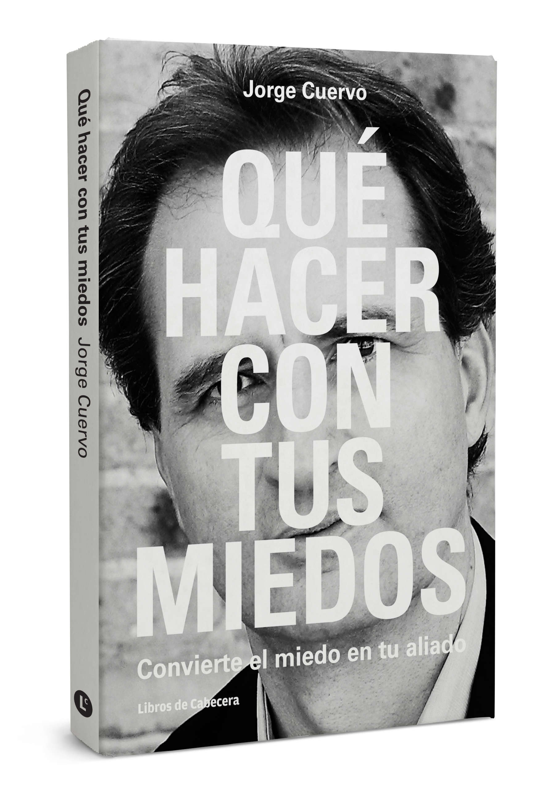 Que Hacer Con Tus Miedos Jorge Cuervo Que Hacer Con Tus Miedos Jorge Cuervo